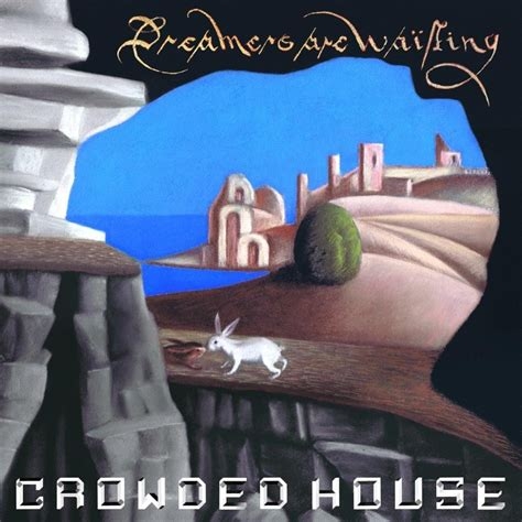 Couverture DREAMERS ARE WAITING de CROWDED HOUSE