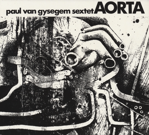 Couverture AORTA de Paul VAN GYSEGEM SEXTET
