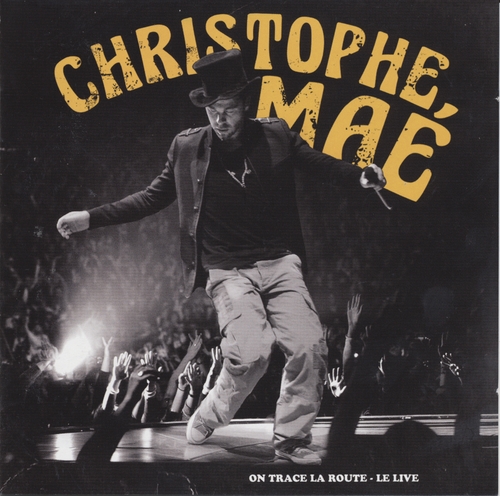 Couverture ON TRACE LA ROUTE - LE LIVE de Christophe MAÉ