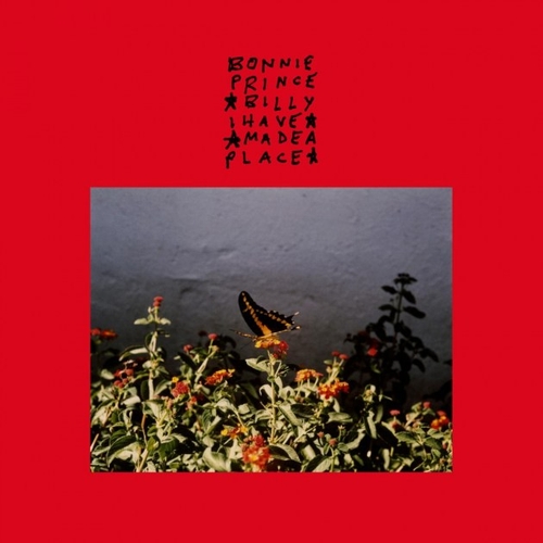 Couverture I HAVE MADE A PLACE de BONNIE "PRINCE" BILLY