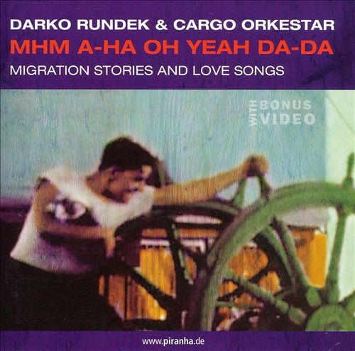Couverture MHM A-HA OH YEAH DA-DA de Darko RUNDEK & CARGO ORKESTAR