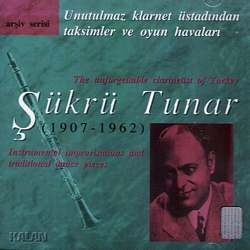 Couverture SÜKRÜ TUNAR THE UNFORGETTABLE CLARINETIST OF TURKEY de Sükrü TUNAR