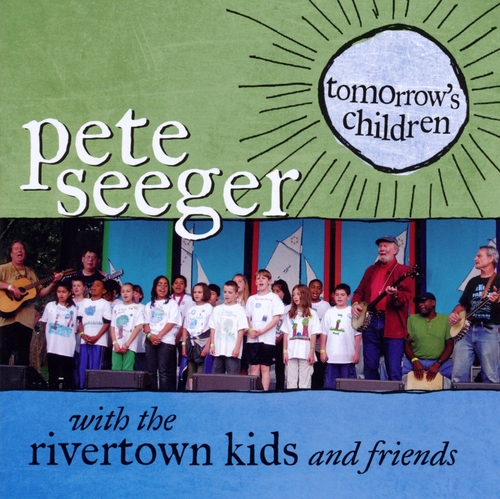 Couverture TOMORROW'S CHILDREN de Pete SEEGER WITH THE RIVERTOWN KIDS & FRIENDS