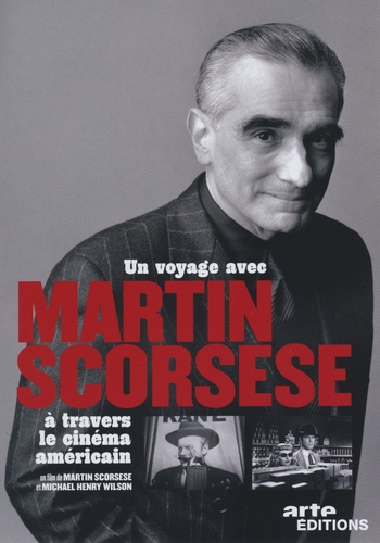 Couverture UN VOYAGE AVEC MARTIN SCORSESE À TRAVERS LE CINÉMA AMÉRICAIN