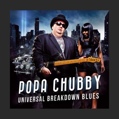 Couverture UNIVERSAL BREAKDOWN BLUES de POPA CHUBBY
