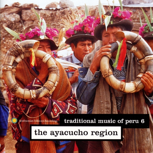 Couverture TRADITIONAL MUSIC OF PERU 6: THE AYACUCHO REGION