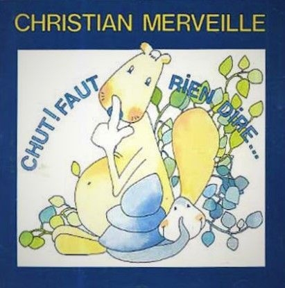 Couverture CHUT ! FAUT RIEN DIRE... de Christian MERVEILLE