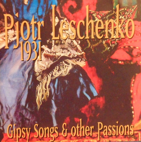 Couverture 1931. GIPSY SONGS & OTHER PASSIONS de Piotr LECHTCHENKO