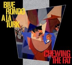Couverture CHEWING THE FAT (REMASTERED) de BLUE RONDO A LA TURK