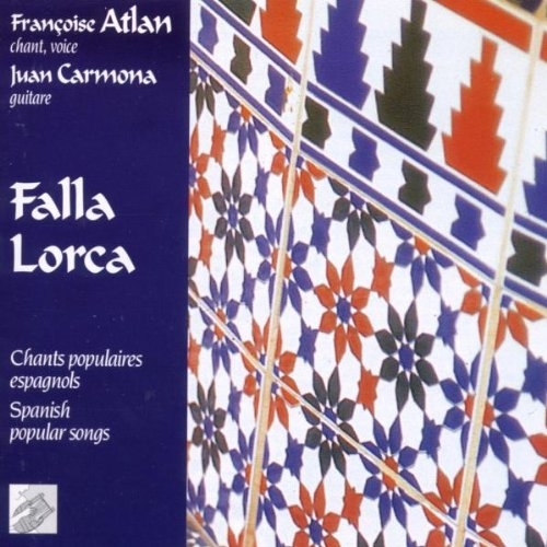 Couverture FALLA LORCA: CHANTS POPULAIRES ESPAGNOLS de Françoise ATLAN