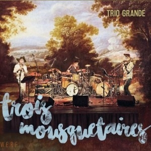 Couverture TROIS MOUSQUETAIRES de TRIO GRANDE
