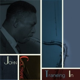 Couverture TRANEING IN de John COLTRANE