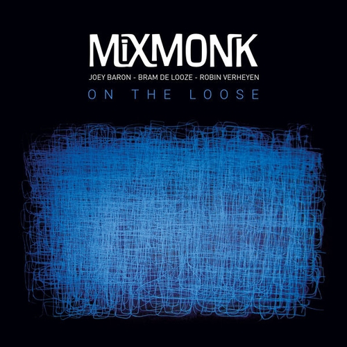 Couverture ON THE LOOSE de MIXMONK