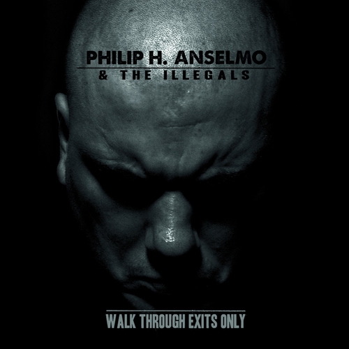 Couverture WALK THROUGH EXITS ONLY de Philip H. ANSELMO & THE ILLEGALS