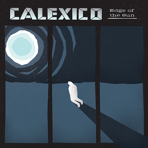 Couverture EDGE OF THE SUN de CALEXICO