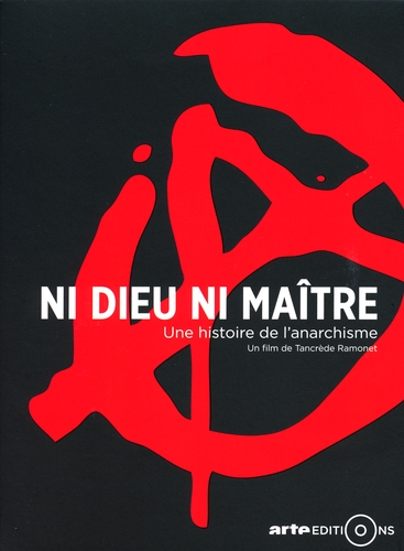 Couverture NI DIEU NI MAÎTRE - UNE HISTOIRE DE L'ANARCHISME