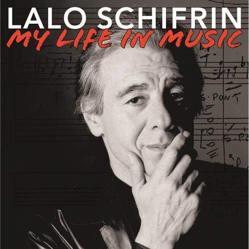 Couverture MY LIFE IN MUSIC de Lalo SCHIFRIN