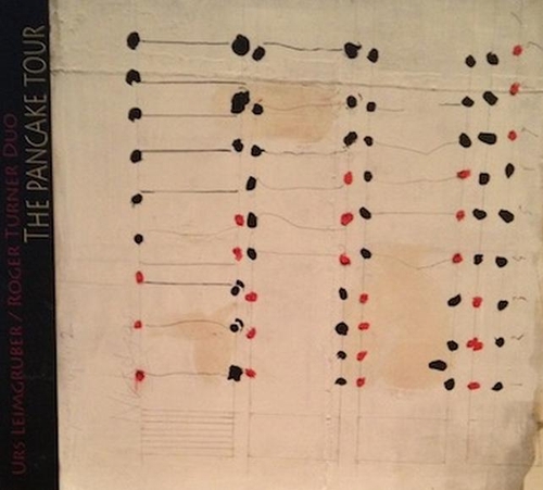 Couverture THE PANCAKE TOUR de Urs LEIMGRUBER & ROGER TURNER DUO