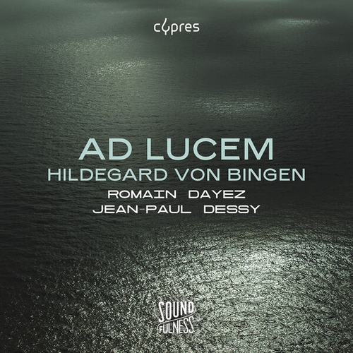 Couverture AD LUCEM - HILDEGARD VON BINGEN (DAYEZ/DESSY)