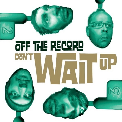 Couverture DON'T WAIT UP de OFF THE RECORD