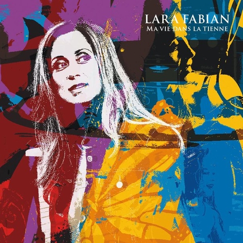 Couverture MA VIE DANS LA TIENNE de Lara FABIAN