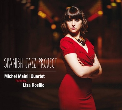Couverture SPANISH JAZZ PROJECT de Michel MAINIL QUARTET FEATURING LISA ROSILLO