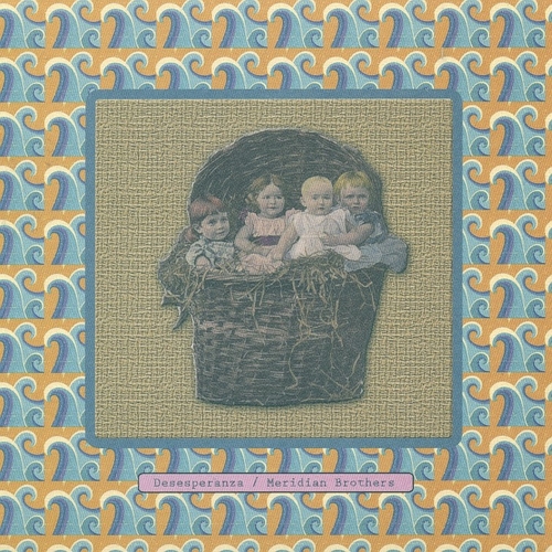 Couverture DESESPERANZA de MERIDIAN BROTHERS