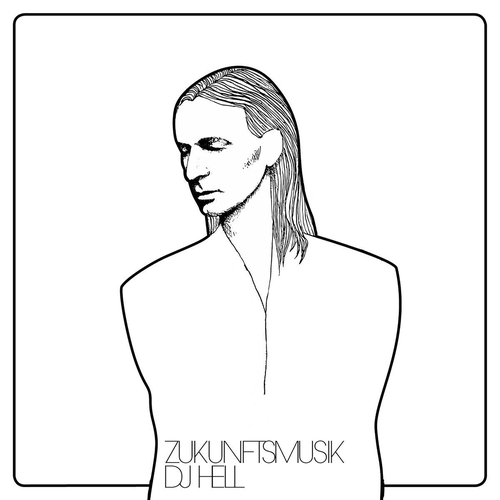 Couverture ZUKUNFTSMUSIK de DJ HELL