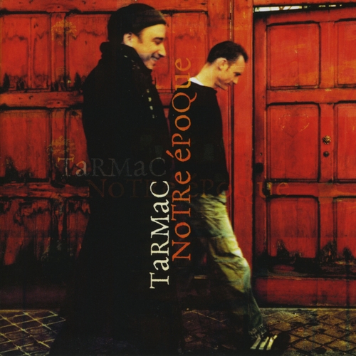 Couverture NOTRE EPOQUE de TARMAC