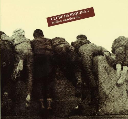 Couverture CLUBE DA ESQUINA 2 de Milton NASCIMENTO