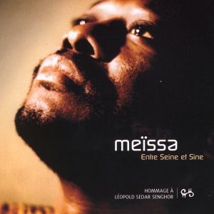 Couverture ENTRE SEINE ET SINE. HOMMAGE À LÉOPOLD SEDAR SENGHOR de MEISSA