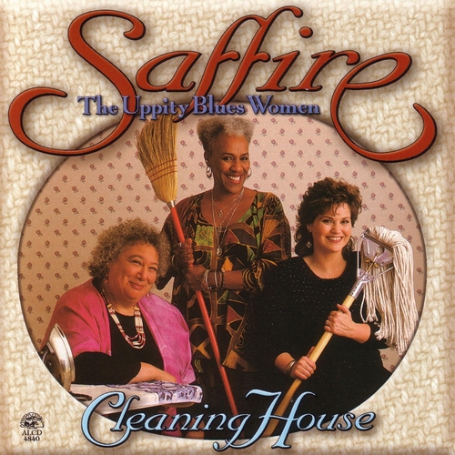 Couverture CLEANING HOUSE de SAFFIRE (THE UPPITY BLUES WOMEN)