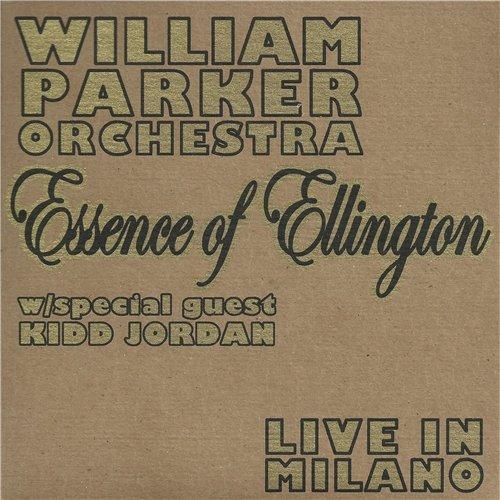 Couverture ESSENCE OF ELLINGTON (LIVE IN MILANO) de William PARKER ORCHESTRA