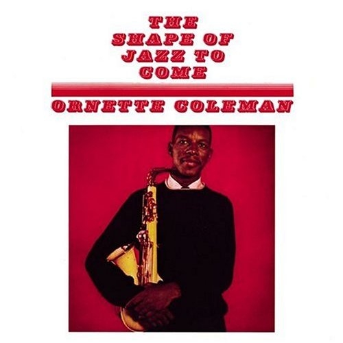 Couverture THE SHAPE OF JAZZ TO COME de Ornette COLEMAN