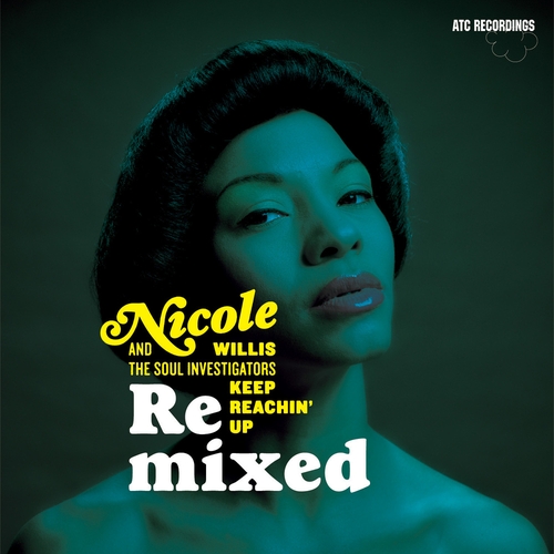 Couverture KEEP REACHIN'UP REMIXED de Nicole WILLIS & THE SOUL INVESTIGATORS