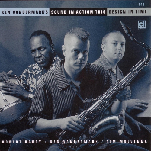 Couverture DESIGN IN TIME de Ken VANDERMARK'S SOUND IN ACTION TRIO