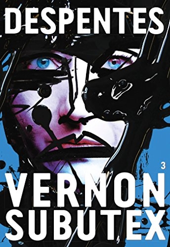 Couverture VERNON SUBUTEX 3 de Virginie DESPENTES