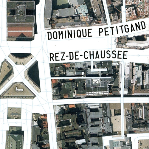Couverture REZ-DE-CHAUSSÉE de Dominique PETITGAND