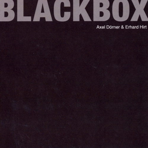 Couverture BLACK BOX de Axel DÖRNER & ERHARD HIRT