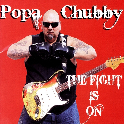 Couverture THE FIGHT IS ON de POPA CHUBBY