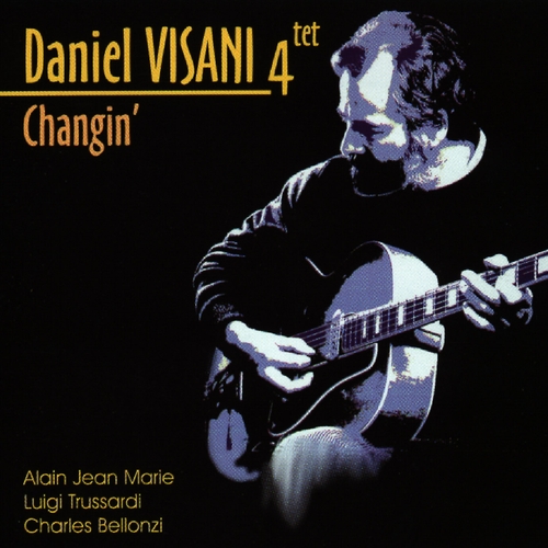 Couverture CHANGIN' de Daniel VISANI 4TET