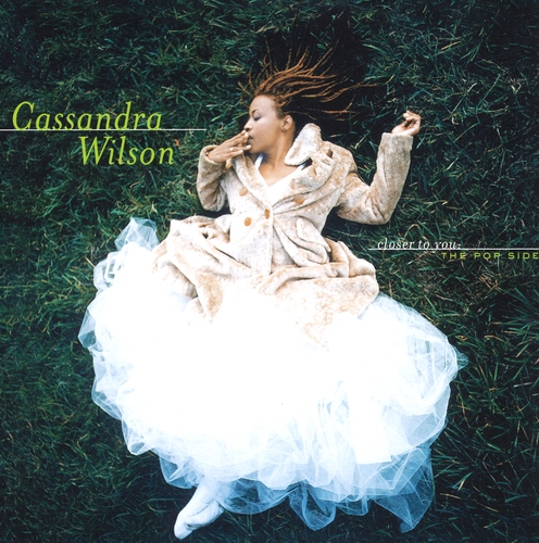 Couverture CLOSER TO YOU: THE POP SIDE de Cassandra WILSON