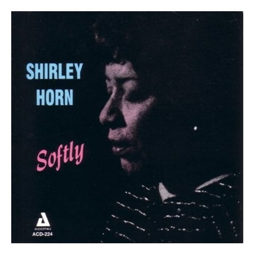 Couverture SOFTLY de Shirley HORN