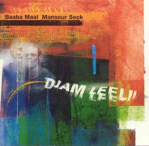 Couverture DJAM LEELII de Baaba MAAL & MANSOUR SECK