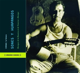 Couverture SONES Y HUAPANGOS - MUSIQUES DE LA HUASTECA ET DE VERACRUZ