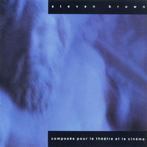 Couverture COMPOSES POUR LE THEATRE ET LE CINEMA de Steven BROWN