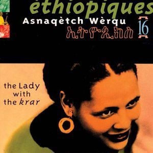 Couverture ETHIOPIQUES 16: ASNAQETCH WERQU, THE LADY WITH THE KRAR de Asnaqetch WERQU