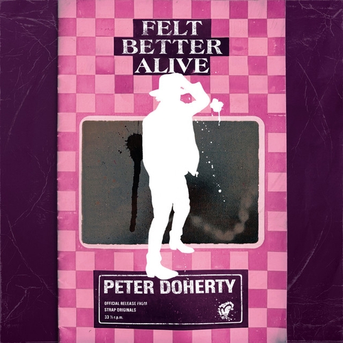 Couverture FELT BETTER ALIVE de Peter DOHERTY