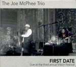 Couverture FIRST DATE (LIVE AT THE THIRD ANNUAL VISION FESTIVAL) de Joe MCPHEE TRIO