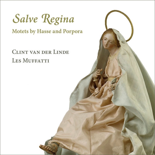 Couverture SALVE REGINA - MOTETS BY HASSE AND PORPORA de Johann Adolf HASSE